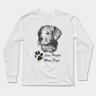 Less people more dogs Long Sleeve T-Shirt